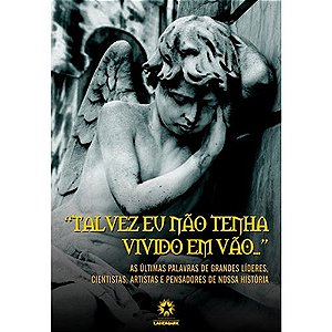Talvez Eu Nao Tenha Vivido em Vao