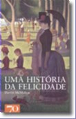Historia da Felicidade, Uma