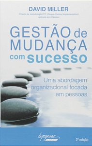 Gestao de Mudanca com Sucesso: Uma Abordagem Organizacional Focada em Pesso