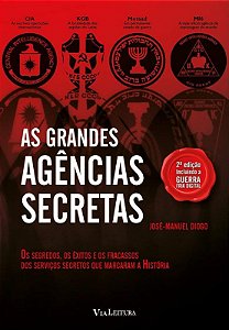 Grandes Agencias Secretas, as - os Segredos, os Exitos e os Fracassos dos S