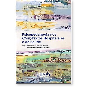 Psicopedagogia Nos (con)textos Hospitalares e de Saude