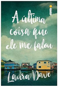Ultima Coisa Que Ele me Falou, A