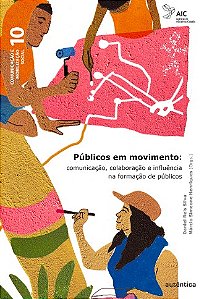 Publicos em Movimento: Comunicacao, Colaboracao e Influencia na Formacao de