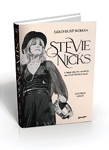 Stevie Nicks - Gold Dust Woman: a Biografia Definitiva da Vo