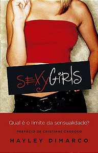 Sexy Girls: Qual e o Limite da Sensualidade