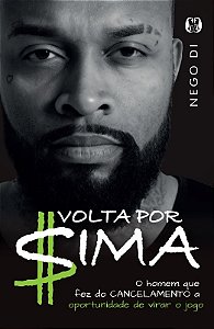 Volta por $ima: o Homem Que Fez do Cancelamento a Oportunidade de Virar o J