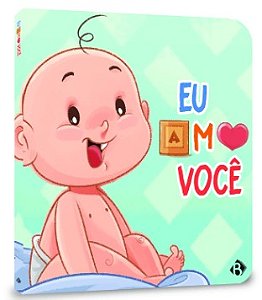 Eu Bebe Eu Amo Voce: Volume 1
