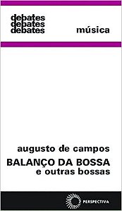 Balanco da Bossa e Outras Bossas - Col. Debates 3