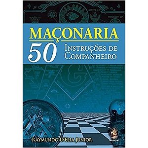 Maconaria 50 Instrucoes de Companheiro