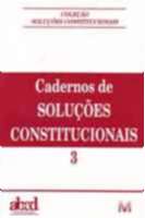 Cadernos de Solucoes Constitucionais - Vol. 3