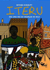 Iteru - era Uma Vez as Criancas do Nilo