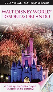Walt Disney World Resort e Orlando-o Guia Que Mostra o Que os Outros so con