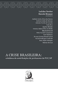Crise Brasileira, A: Coletanea de Contribuicoes de Professores da Puc/sp