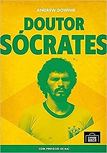 Doutor Socrates: a Biografia