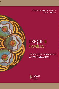 Psique e Família - Aplicações Junguianas à Terapia Familiar