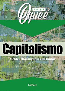 Coleção o Que é - Capitalismo