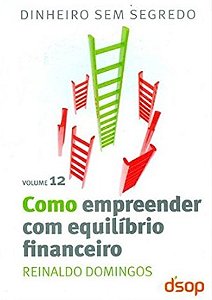 Como Empreender com Equilibrio Financeiro: Vol.12