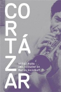 Cortazar - Notas para Uma Biografia