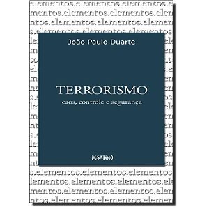 Terrorismo: Caos, Controle e Seguranca - Vol. 6