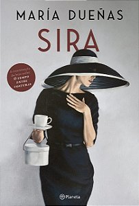 Sira: a Volta de Sira, a Protagonista Inesquecivel de  o Tempo entre Costur