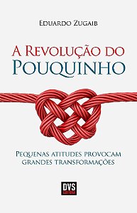 Revolucao do Pouquinho, A