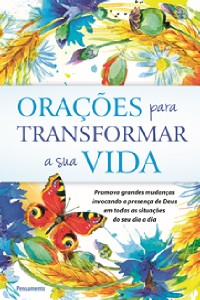 Oracoes para Transformar a Sua Vida
