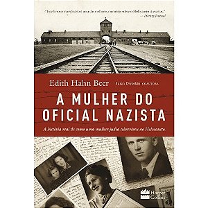 Mulher do Oficial Nazista, a - a Historia Real de Como Uma Mulher Judia sob