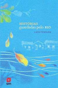 Historias Guardadas Pelo Rio