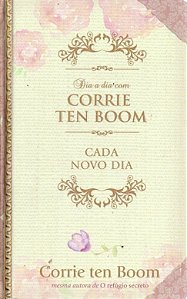 Dia a Dia com Corrie Ten Boom: Cada Novo Dia