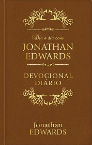 Dia a Dia com Jonathan Edwards - Luxo: Devocional Diario