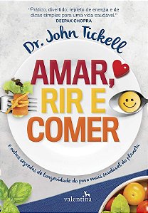 Amar, Rir e Comer
