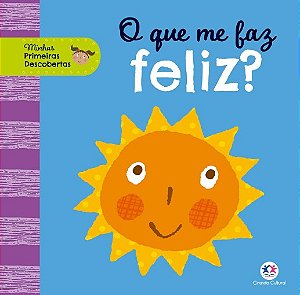 Que me Faz Feliz , O