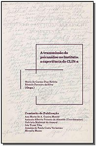 Transmissao da Psicanalise no Instituto, A: a Experiencia do Clin-a