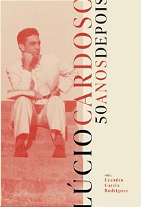 Lucio Cardoso: 50 Anos Depois