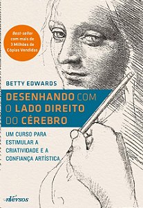 Desenhando com o Lado Direito do Cerebro: Um Curso para Estimular a Criativ