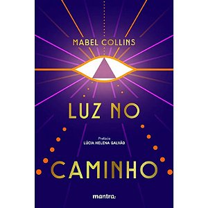 Luz no Caminho   com Prefacio de Lucia Helena Galvao