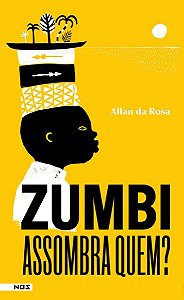 Zumbi, Assombra Quem