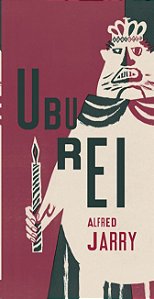 Ubu Rei: Ou os Poloneses: Drama em Cinco Atos