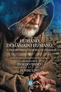 Humano, Demasiado Humano: a Transformacao Moral de Pedro