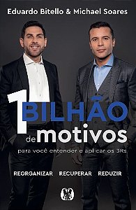 1 Bilhao de Motivos para Voce Entender e Aplicar os 3rs.: Reorganizar; Recu