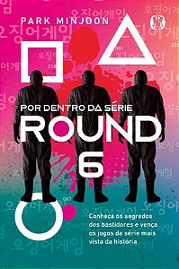 Round 6: por Dentro da Serie - Conheca os Segredos dos Bastidores e Venca O