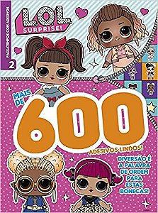 Lol Surprise! - Mais de 600 Adesivos Lindos! - Vol. 02