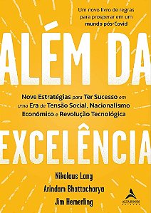 Alem da Excelencia: Nove Estrategias para Ter Sucesso em Uma era de Tensao