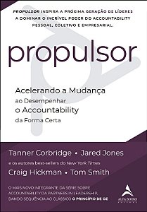 Propulsor: Acelerando a Mudanca ao Desempenhar o Accountability da Forma ce