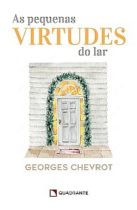 Pequenas Virtudes do Lar, as