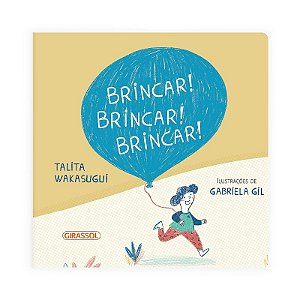 Brincar! Brincar! Brincar!