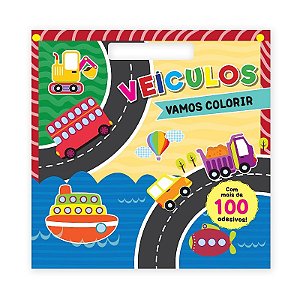 Vamos Colorir: Veiculos (com Adesivos)