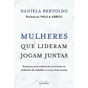 Mulheres Que Lideram Jogam Juntas