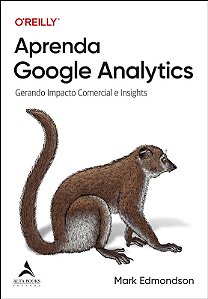 Aprenda Google Analytics: Gerando Impacto Comercial e Insights