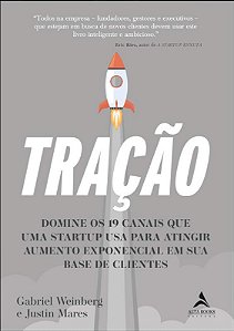 Tracao: Domine os 19 Canais Que Uma Startup Usa para Atingir Aumento Expone